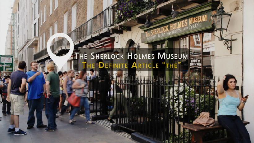 010 夏洛克·福爾摩斯博物館／定冠詞「THE」 「The Sherlock Holmes Museum - The Definite Article "the"」